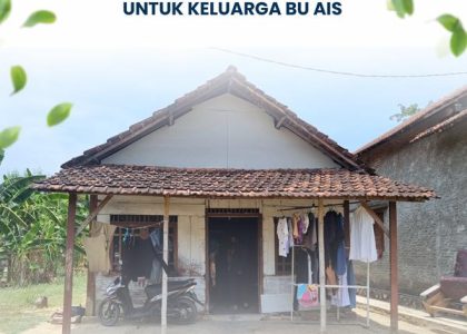 Mari Bersama Wujudkan Rumah Impian untuk Keluarga Ibu Ais 