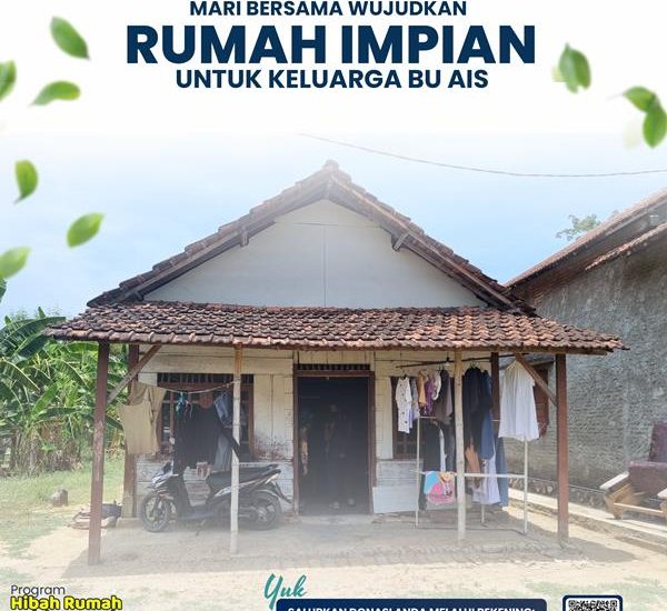 Mari Bersama Wujudkan Rumah Impian untuk Keluarga Ibu Ais